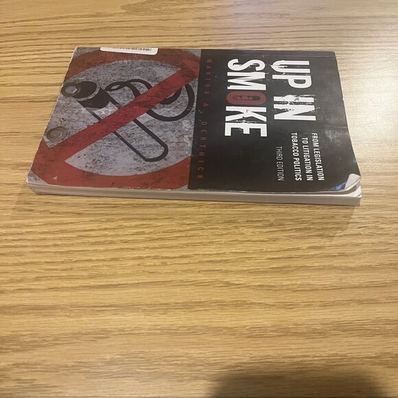 Up in Smoke: From Legislation to Litigation in Tobacco Politics Derthick 3rd Ed - Picture 4 of 6